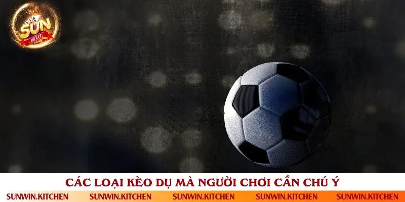 Các loại kèo dụ thường gặp khi tham gia cá cược