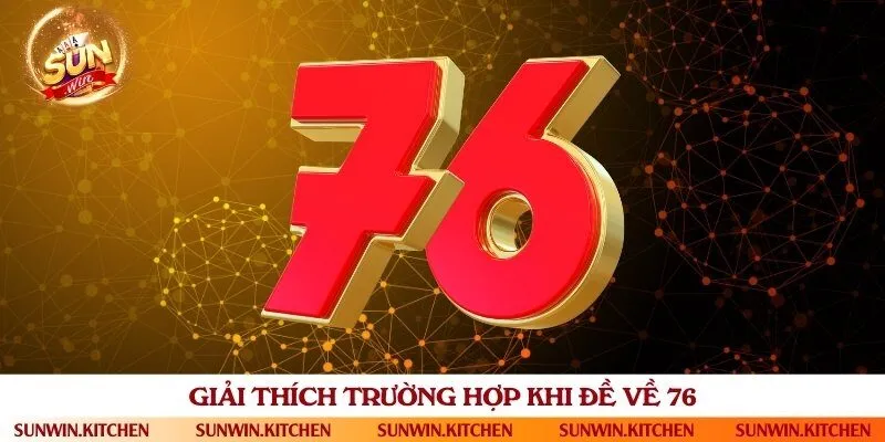 Con số 76 có gì đặc biệt so với những con số khác?