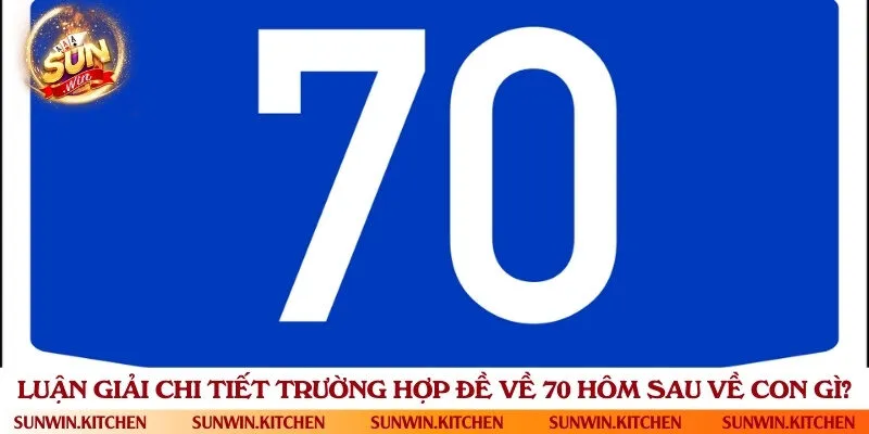 Ý nghĩa con số 70 trong lô đề?